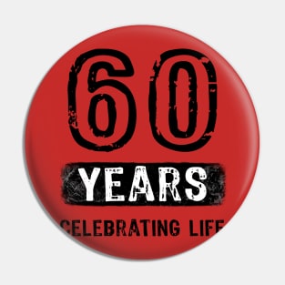 60 Years Celebrating Life Pin