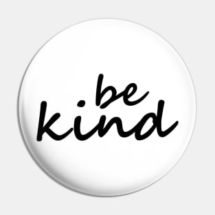 Be Kind Pin