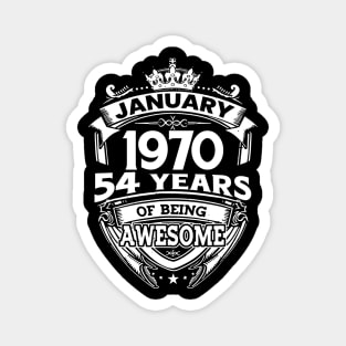 January 1970 54 Years Of Being Awesome 54th Birthday Magnet