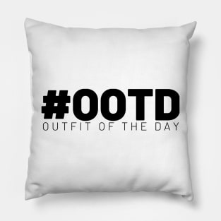 #OOTD Outfit of the Day Pillow