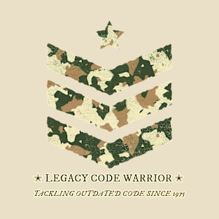 Legacy code warrior T-Shirt