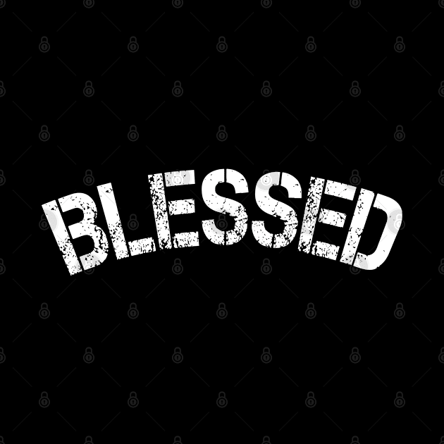 Blessed, Christian, Quote, Saying, Curved by ChristianLifeApparel