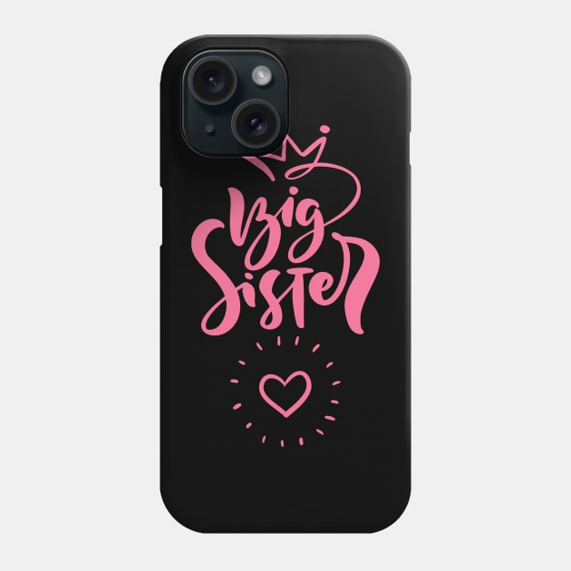 BIG SISTER Phone Case by Nicki Tee's Shop