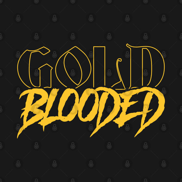 Gold Blooded by knnthmrctn