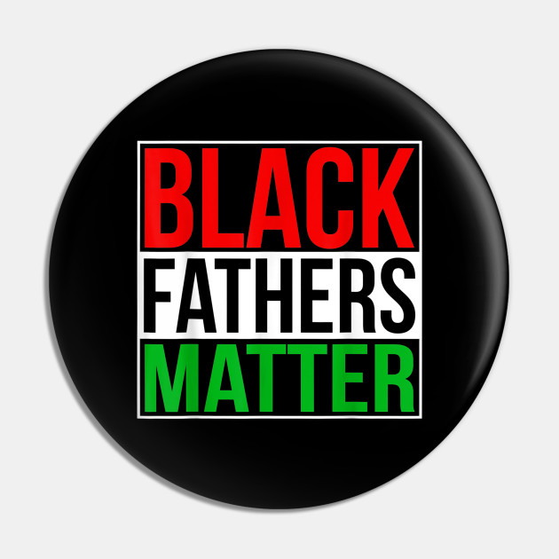 Free Free 153 Black Fathers Matter Svg SVG PNG EPS DXF File