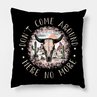 Don't Come Around Here No More Leopard Bull Cactus Pillow