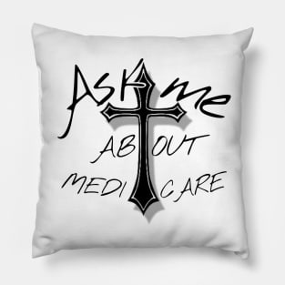 Ask Me About Medicare  (2) Pillow