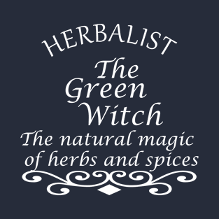 herbalist the green witch T-Shirt