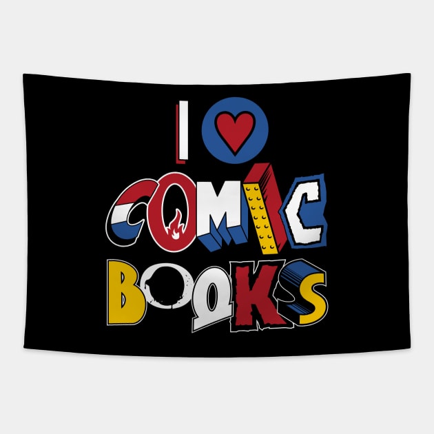 I Love Comic Books - Vintage comic book logos - funny quote Tapestry by Nemons