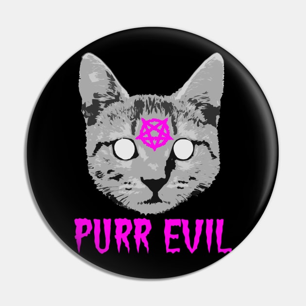 Funny Saying - Purr Evil Pin by robotface