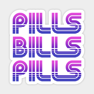 Pills Bills Pills - Purple to Blue Graphic T-Shirt Magnet