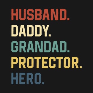 Fathers Day Shirt Husband Daddy Grandad Protector Hero Gift T-Shirt