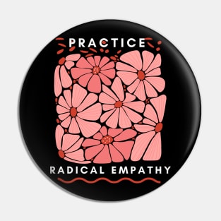 Practice Radical Empathy Pin