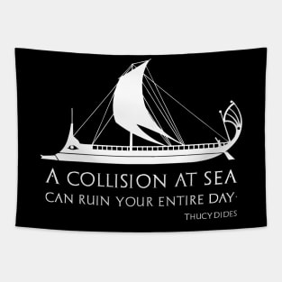 A Collision At Sea Can Ruin Your Entire Day Tapestry