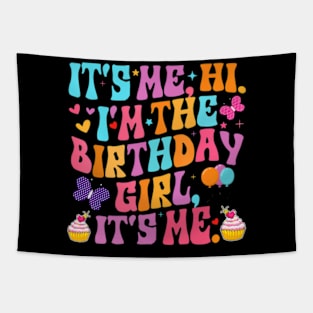 Its Me Hi Im The Birthday Girl Its Me Funny Birthday Party Tapestry