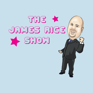 The James Rice Show T-Shirt