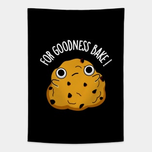 For Goodness Bake Funny Food Baking Pun Tapestry