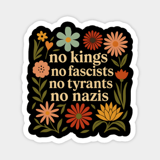 No Kings No Fascists No Tyrants No Nazis Magnet