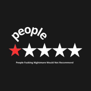 People one star fucking nightmare : Newest funny sarcastic people one star design T-Shirt