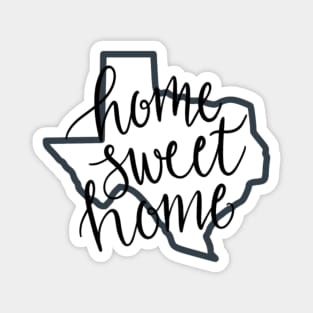 Home Sweet Home Texas Magnet