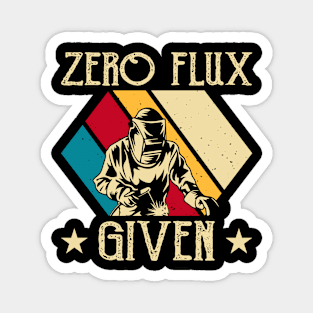 Zero Flux Given T Shirt For Women Men Magnet