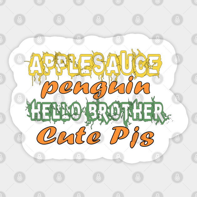 Damon Salvatore Quotes Applesauce Penguin Hello Brother Cute Sticker Teepublic Au