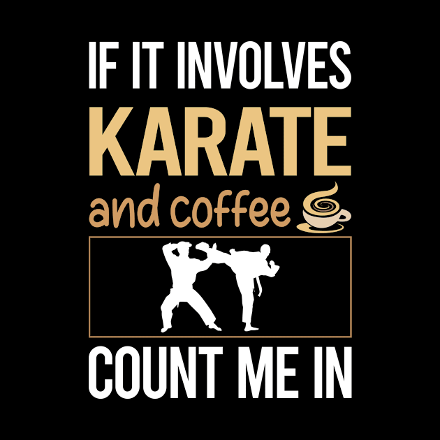 If It Involves Coffee And Karate by lainetexterbxe49