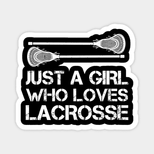 Just A Girl Who Loves Lacrosse Magnet