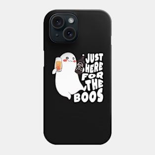 I’m Just Here For the Boos Phone Case