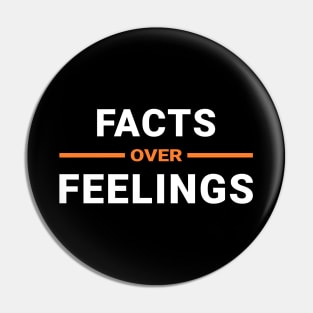 Facts Over Feelings Pin