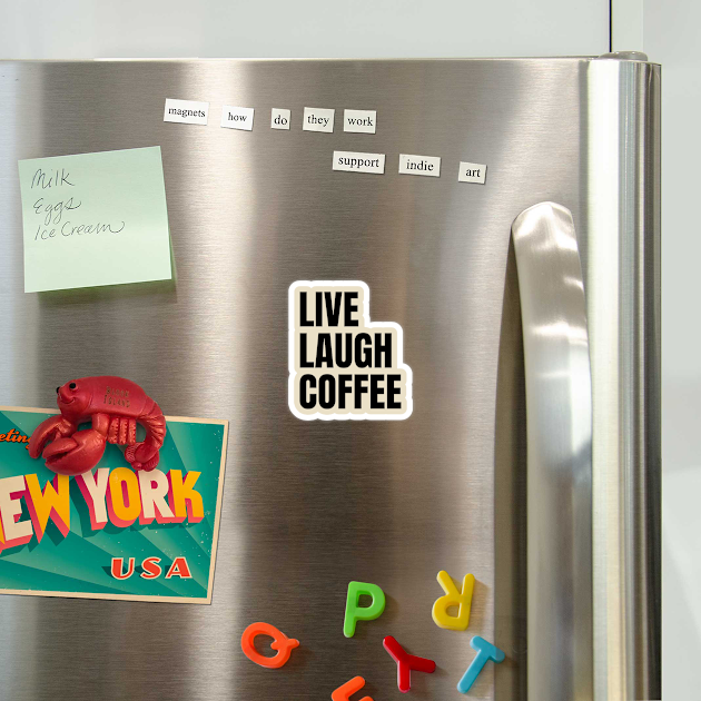 Live Laugh Coffee by The Print Palace