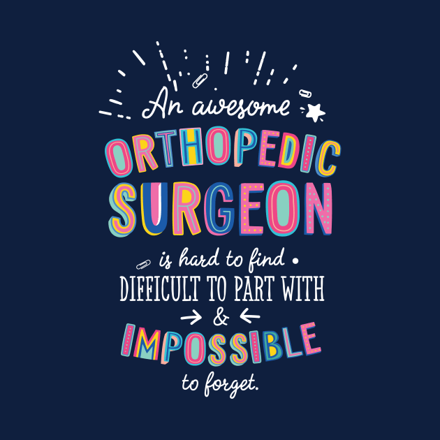 An awesome Orthopedic Surgeon Gift Idea - Impossible to Forget Quote by BetterManufaktur