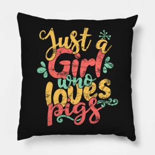 Just a Girl Who Loves Pigs Farmers design Pillow