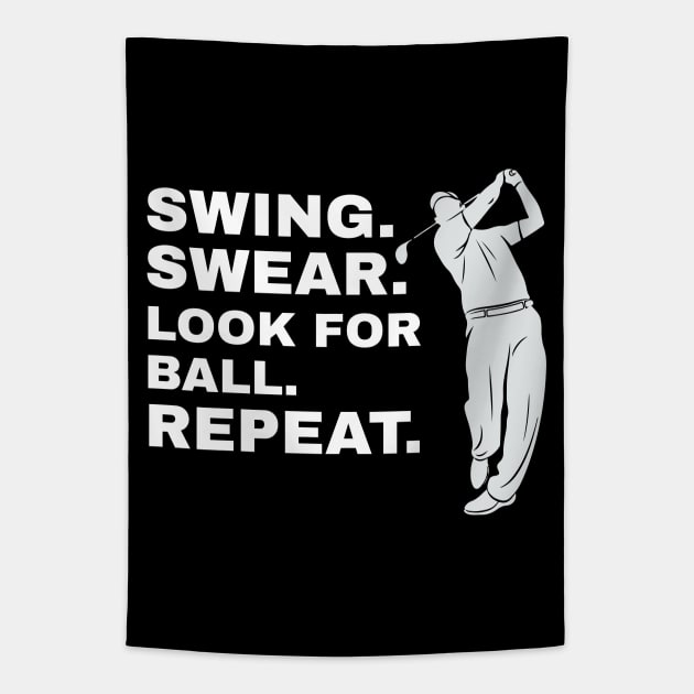 Swing Swear Look For Ball Repeat Golfer Golf Tapestry by fromherotozero