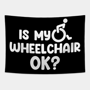 Is My Wheelchair Ok Tapestry