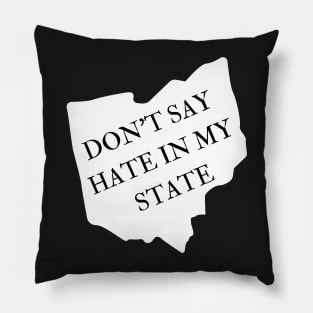 Don't Say Hate In My State - Oppose Don't Say Gay - Ohio Silhouette - LGBTQIA2S+ Pillow