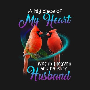 A Big Piece Of My Heart Lives In Heaven He Is My Husband T-Shirt