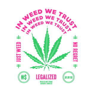 In Weed We Trust T-Shirt