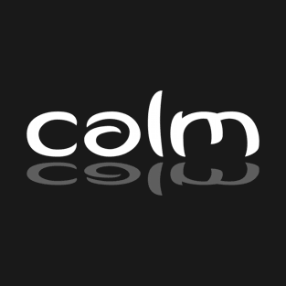 CALM T-Shirt