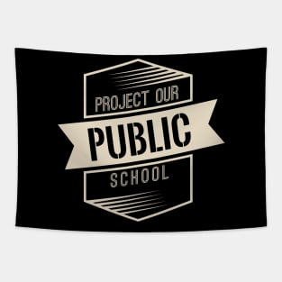 Protect Our Own Public School Tapestry