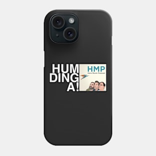 HUMDINGA!! Phone Case