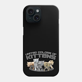 United Colors Of Kittens Phone Case