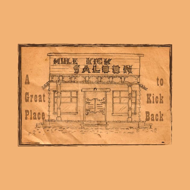 Mule Kick Saloon by Mike's Designs