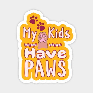 My Kids Have Paws Magnet