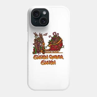 Sleigh Queen Sleigh Phone Case