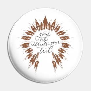 Your Vibe Attracts Your Tribe Pin