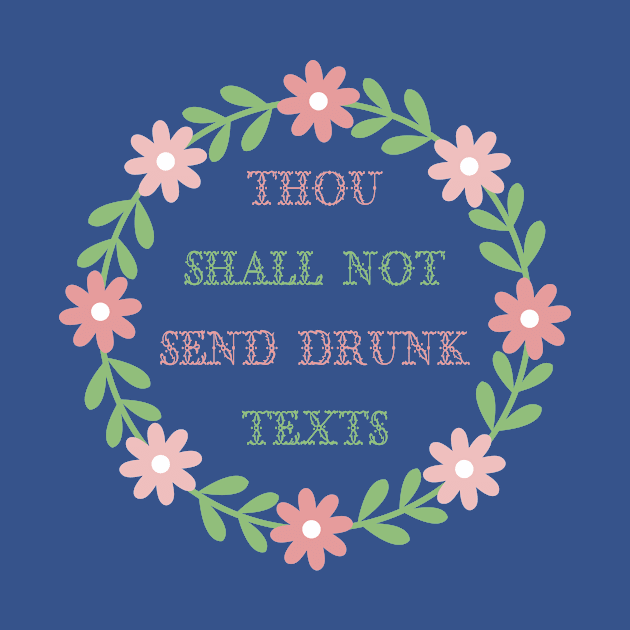 Thou shall not send drunk texts by RussellTateDotCom