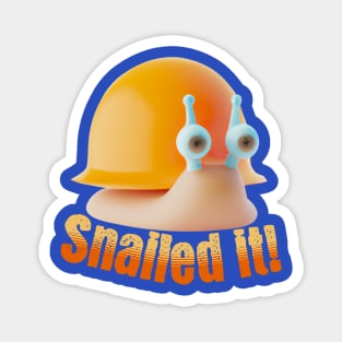 Snailed It Funny Quote V2 Magnet