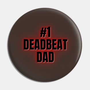#1 Deadbeat Dad Pin