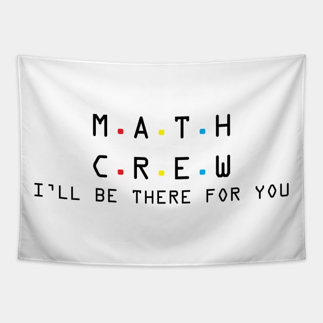 math crew t shirt Tapestry by Dizzyland